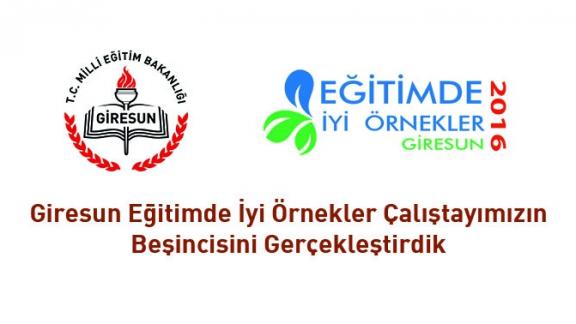 Giresun Eğitimde İyi Örnekler Çalıştayı 2016